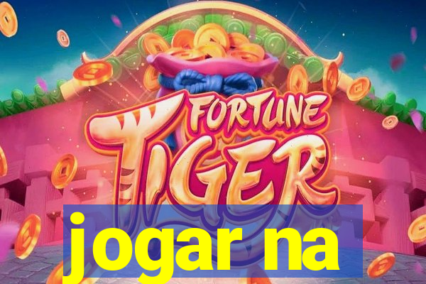 jogar na